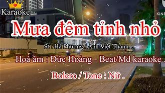 Bài Hát Mưa Đêm Tỉnh Nhỏ Karaoke Tone Nữ