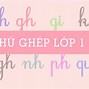 Bảng Chữ Ghép Tiếng Việt Lớp 1